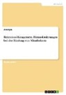 anonym, Anonymous - Retention-Management. Herausforderungen bei der Bindung von Mitarbeitern