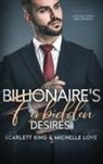 Scarlett King, Michelle Love - The Billionaire's Forbidden Desires