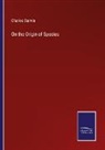 Charles Darwin - On the Origin of Species