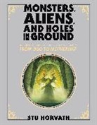 Stu Horvath - Monsters, Aliens, and Holes in the Ground, Deluxe Edition