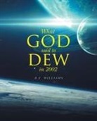 D. E. Williams - What God Said To Dew in 2002