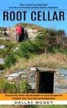 Dallas Moody - Root Cellar