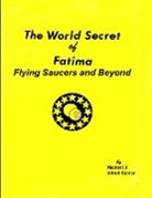 Michael X, Alfred Steber - The World Secret of Fatima