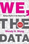 Wendy H Wong, Wendy H. Wong - We, the Data