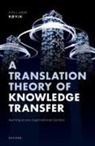 Prof Kjell Arne (Professor of Organization Rovik, Kjell Arne Røvik, Prof Kjell Arne (Professor of Organization T Rvik - Translation Theory of Knowledge Transfer