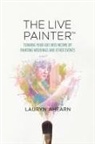 Lauryn Ahearn - The Live Painter
