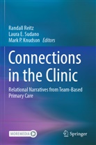 Laura E Sudano, Mark P. Knudson, Mark P Knudson, Randall Reitz, Laura E. Sudano - Connections in the Clinic