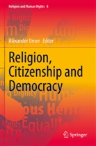 Alexander Unser - Religion, Citizenship and Democracy