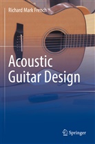 Richard Mark French - Acoustic Guitar Design