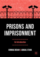 Cormac Behan, Abigail Stark - Prisons and Imprisonment