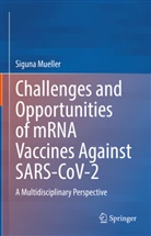 Siguna Mueller - Challenges and Opportunities of mRNA Vaccines Against SARS-CoV-2