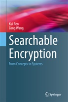 Kui Ren, Cong Wang - Searchable Encryption