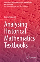 Gert Schubring - Analysing Historical Mathematics Textbooks