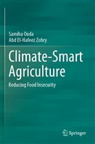 Samiha Ouda, Abd El-Hafeez Zohry - Climate-Smart Agriculture