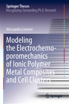 Alessandro Leronni - Modeling the Electrochemo-poromechanics of Ionic Polymer Metal Composites and Cell Clusters