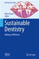 Brett Duane - Sustainable Dentistry