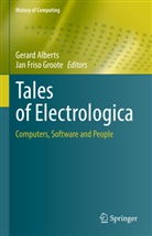 Gerard Alberts, Friso Groote, Jan Friso Groote - Tales of Electrologica