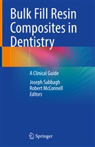 McConnell, Robert McConnell, Joseph Sabbagh - Bulk Fill Resin Composites in Dentistry