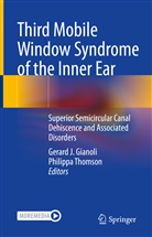 Gerard J. Gianoli, Gerard J Gianoli, Thomson, Philippa Thomson - Third Mobile Window Syndrome of the Inner Ear