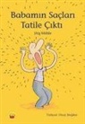 Jörg Mühle - Babamin Saclari Tatile Cikti
