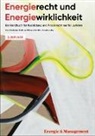 Christian Held, Simon Schäfer-Stradowsky - Energierecht & Energiewirklichkeit