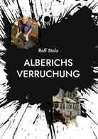 Rolf Stolz - Alberichs Verruchung