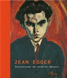 Reutner-Doneus, Brigitte Reutner-Doneus, Hemma Schmutz - Jean Egger - Revolutionär der modernen Malerei