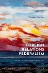 Thomas Verellen, Thomas (Assistant Professor of Eu and In Verellen - Foreign Relations Federalism