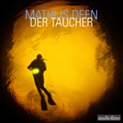 Mathijs Deen, Ulrich Bähnk - Der Taucher, 2 Audio-CD (Hörbuch)