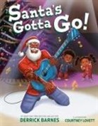 Derrick Barnes, Courtney Lovett - Santa's Gotta Go!