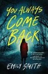 Emily Smith - You Always Come Back