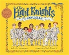 Galia Bernstein, Leslie Kimmelman - The Eight Knights of Hanukkah