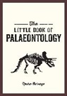 Rasha Barrage, Esther Grant - The Little Book of Palaeontology
