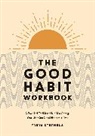Freya Stephens - The Good Habit Workbook