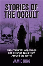 Jamie King - Stories of the Occult