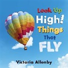 Victoria Allenby - Look Up High! Things That Fly