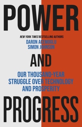 Daron Acemoglu, Acemoglu Daron, Simon Johnson, Johnson Simon - Power and Progress