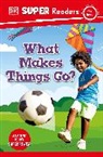 DK - DK Super Readers Pre-Level What Makes Things Go?