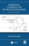Wayne Seames, Wayne (Usausauniversity of North Dakota Seames - Designing Controls for the Process Industries