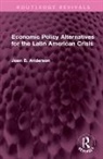 Joan B. Anderson, Anderson Joan B. - Economic Policy Alternatives for the Latin American Crisis