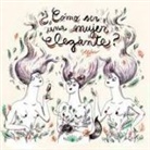 Sol Díaz - ¿Cómo ser una mujer elegante?