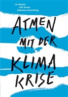 Lin Bautze, Ueli Hurter, Johannes Kronberg, Johannes Kronenberg - Atmen mit der Klimakrise