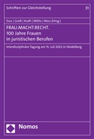 Elisabeth Dux, Johanna Groß, Julia Kraft, Julia Kraft u a, Rebecca Militz, Sina Ness - FRAU.MACHT.RECHT. 100 Jahre Frauen in juristischen Berufen