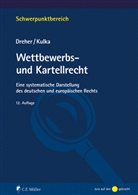 Meinrad Dreher, Meinrad (Prof. Dr.) Dreher, Michael Kulka, Michael (Prof. Kulka - Wettbewerbs- und Kartellrecht