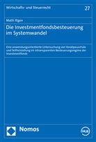 Matti Illgen - Die Investmentfondsbesteuerung im Systemwandel
