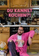 Schmidt Jan - Du kannst kochen?!