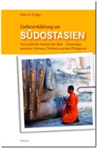 Hans H. Krüger - Liebeserklärung an Südostasien