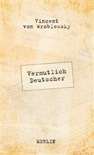 Vincent von Wroblewsky, Vincent von Wroblewsky - Vermutlich Deutscher