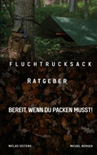 Michel Berger, Niclas Seiters - Fluchtrucksack Ratgeber