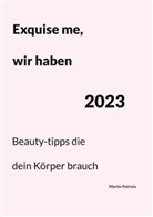 Martin Patrizia - Exquise me, wir haben 2023